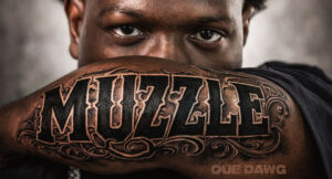 Que Dawg - The Muzzle