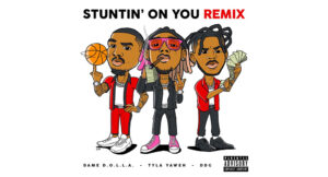 Tyla Yaweh - Stuntin' On You [Remix]