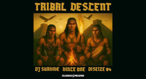 Vince One, Diseize84 & DJ Survive - Tribal Descent