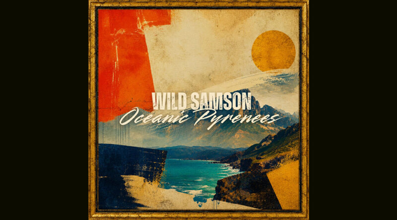 Wild Samson - Ocianic Pyrenees
