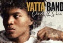 Yatta Bandz - One & The Same
