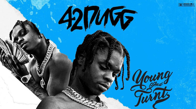 42 Dugg - Young and Turnt