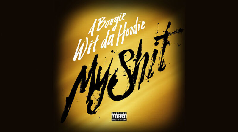 A Boogie wit da Hoodie - My Shit