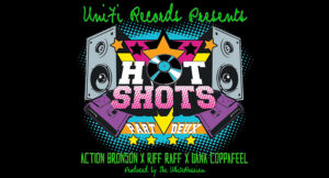 Action Bronson, Riff Raff & Dana Coppafeel - Hot Shots Part Deux