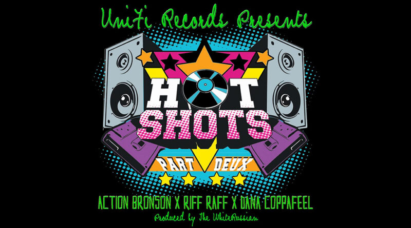Action Bronson, Riff Raff & Dana Coppafeel - Hot Shots Part Deux