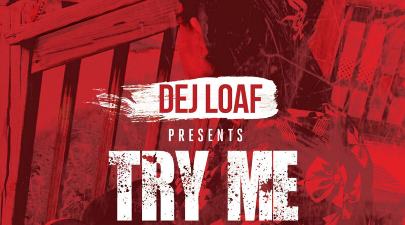 DeJ Loaf - Try Me