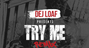 DeJ Loaf - Try Me (Remix)