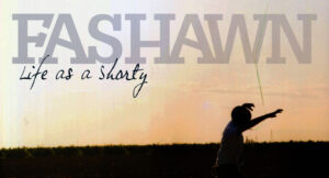 Fashawn - Life as a Shorty