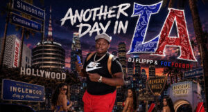 FoeFoebby & DJ Flippp - Another Day In LA
