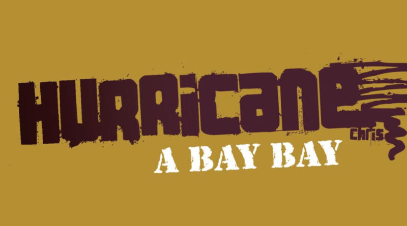 Hurricane Chris - A Bay Bay