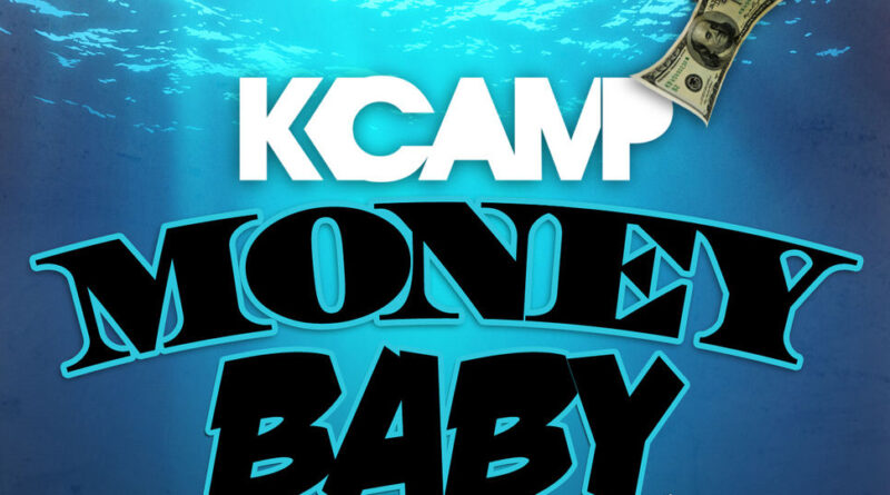 K Camp - Money Baby