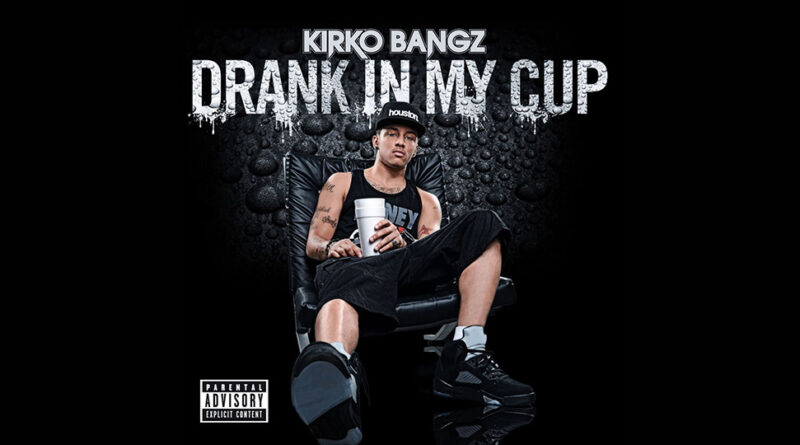 Kirko Bangz - Drank in My Cup