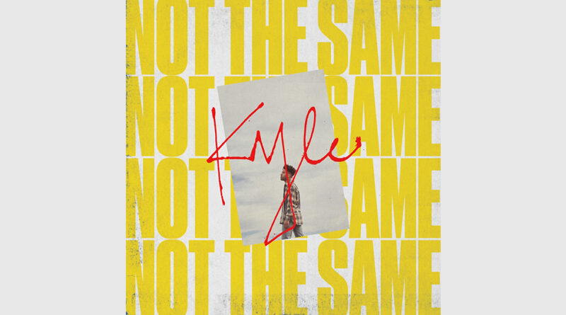 Kyle - Not the Same