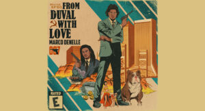 Marco Denelle & Maine SFSG - From Duval With Love (Rated E)