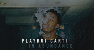 Playboi Carti - In Abundance