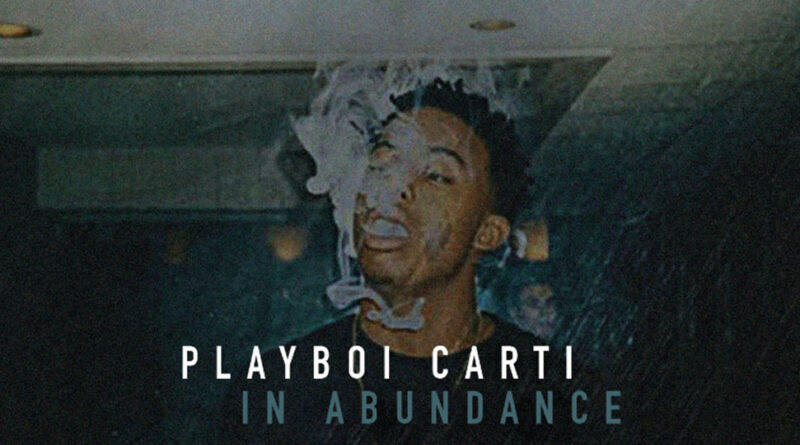 Playboi Carti - In Abundance
