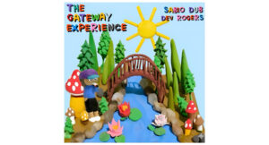 Sabio Dub & DEV ROGERS - THE SERPENT TONGUE PRESENTS THE GATEWAY EXPERIENCE