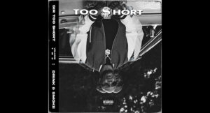 Too $hort - SIR TOO $HORT, VOL. 2 (DRINK & SMOKE)