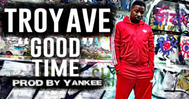 Troy Ave - Good Time