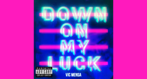 Vic Mensa - Down on My Luck