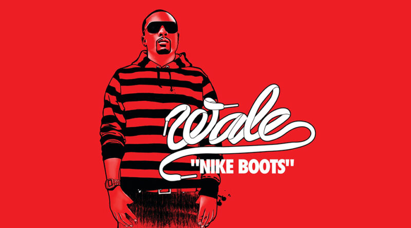 Wale - Nike Boots