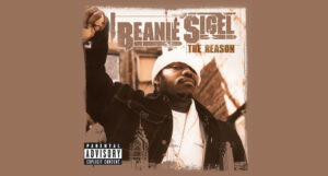 Beanie Sigel - The Reason