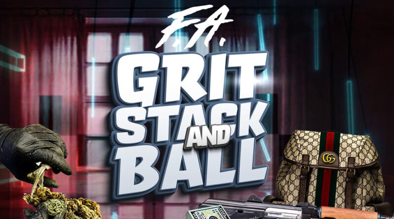 F.A. - Grit, Stack and Ball