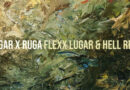Flexx Lugar & Hell Rell – Getting a Bag Flexx Lugar & Hell Rell - Lugar X Ruga