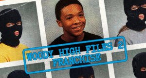 Franchise - Woody High Files 2
