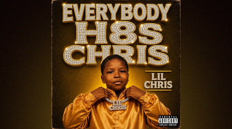 Lil Chris - Everbody H8s Chris