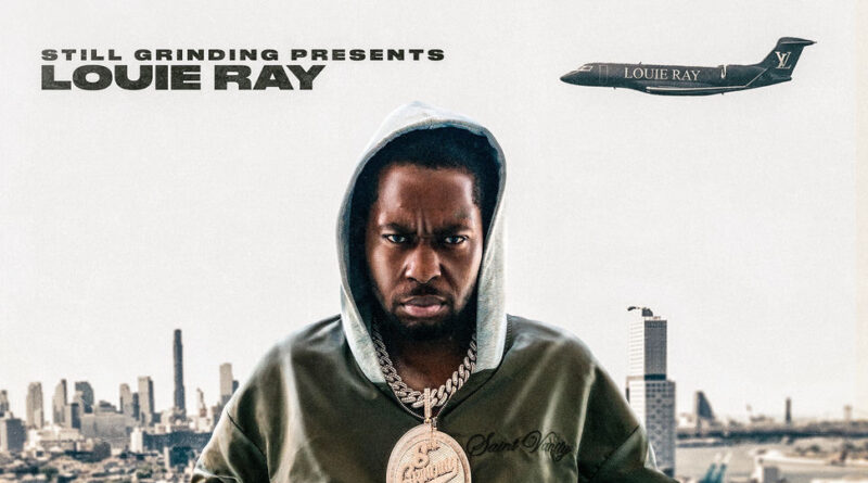 Louie Ray - Grind or Die