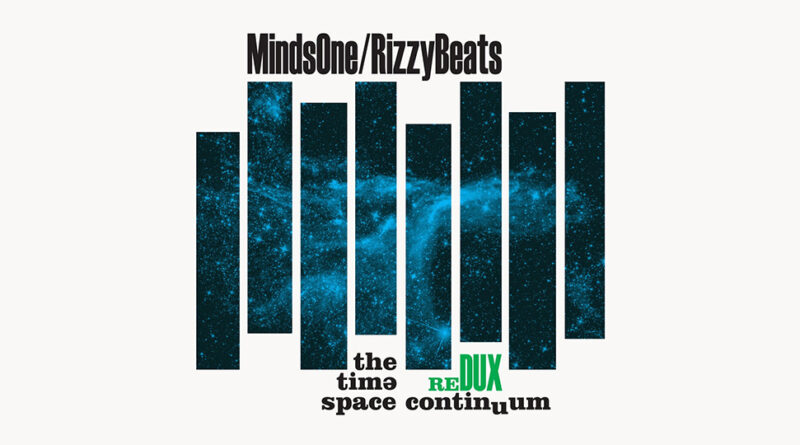 MindsOne, RizzyBeats - The Time Space Continuum Redux