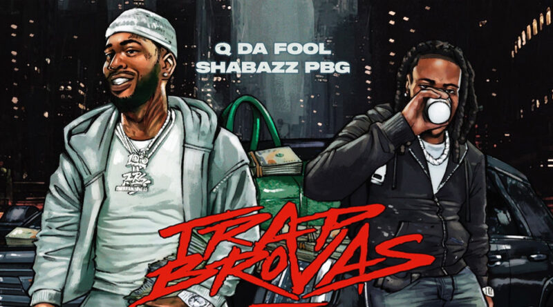 Q Da Fool - Trap Brovas 2