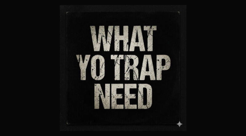 Rubberband OG - What Yo Trap Need