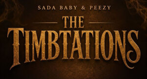Sada Baby & Peezy - The Timbtations