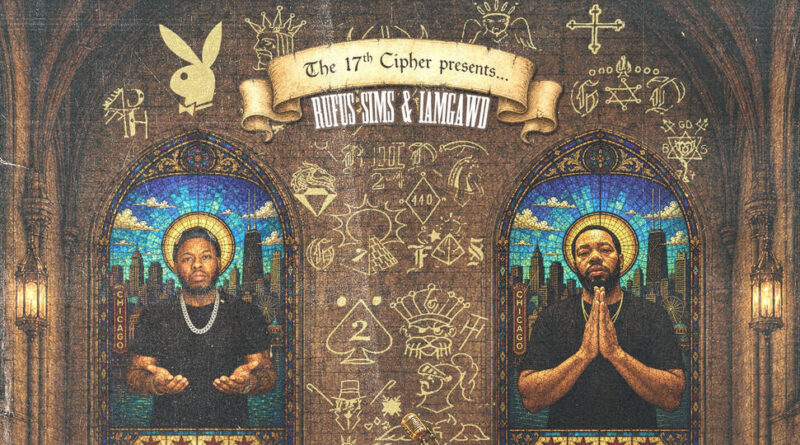 The 17th Cipher, Rufus Sims & IAMGAWD - Chicagospel