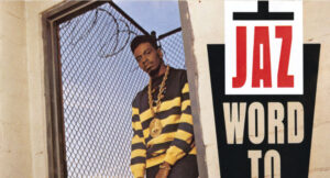 The Jaz - Word To The Jaz