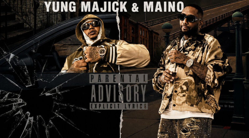 Yung Majick & Maino - Never Change