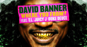 David Banner - Where You From