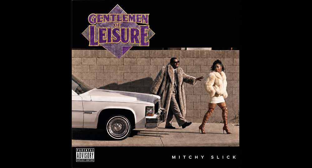 Mitchy Slick - Gentlemen of Leisure