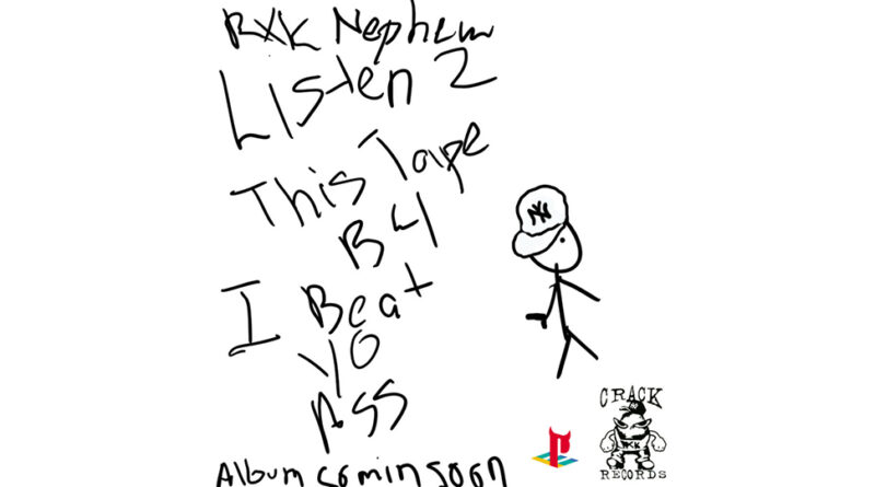 RXKNephew - Listen 2 This Tape B4 I Beat Yo Ass