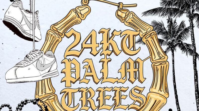 Reverie & Louden - 24KT Palm Trees (The Mixtape) Vol. 1