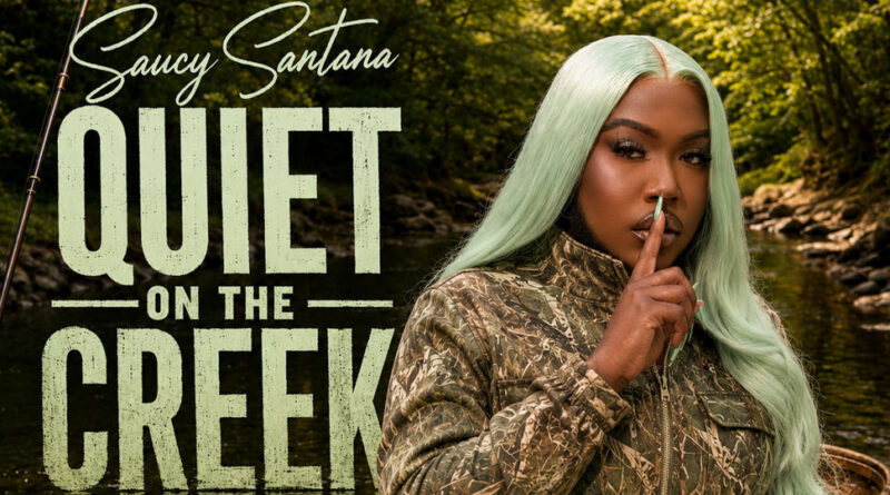 Saucy Santana - Quiet on the Creek