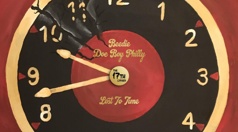 The 17th Cipher, Beedie & Doe Boy Philly - Lost To Time