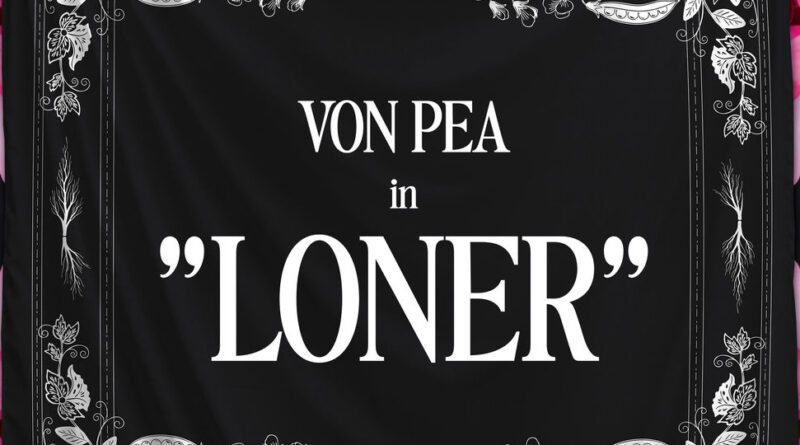 Von Pea - Loner (Second Half)