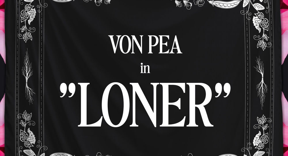 Von Pea - Loner (Second Half)