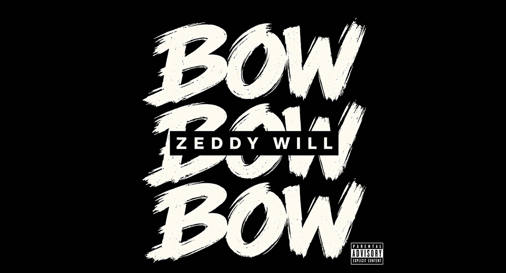ZEDDY WILL - Bow Bow Bow